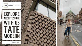 Explore Architecture With Us: Tate Modern | Sia Moore