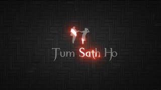 Tum Sath Ho ️ | Agar Tum Sath Ho  | Love Status  | Black Screen Status | Vm Creation 