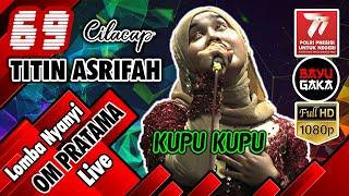 42 (HARAPAN 1) KUPU KUPU, TITIN ASRIFAH Cilacap LOMBA KARAOKE NYANYI DANGDUT LIVE | OM. PRATAMA