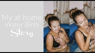 2nd AT HOME WATER BIRTH story -