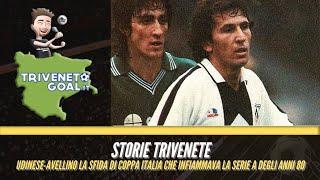 UDINESE-AVELLINO LA SFIDA DI COPPA ITALIA CHE INFIAMMAVA LA SERIE A NEGLI ANNI 80 #stene