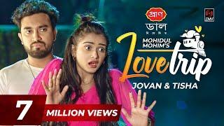 Love Trip | লাভ ট্রিপ | Eid Natok 2022 | Jovan | Tanjin Tisha | Mohidul Mohim | Bangla Natok 2022