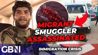 'Kingpin' migrant SMUGGLER assassinated as Europe scurries to CLOSE borders from migration onslaught