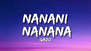 Gazo - Nanani Nanana (Paroles)