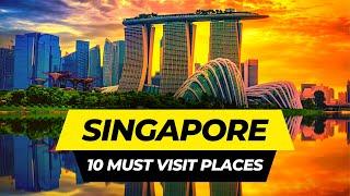 Top 10 Best Places to Visit in Singapore 2024