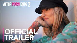 AFTER PORN ENDS 2 - Now on Apple TV+ | Official Trailer (2017) Documentary | Karbonshark