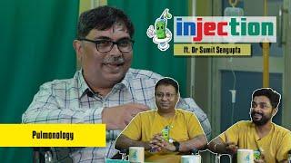 Pulmonology|Injection ft.Dr Sumit Sengupta|EP17|Sayan Ghosh|Dr Kushal N Chakraborty| Bengali Podcast