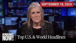 Top U.S. & World Headlines — September 18, 2024