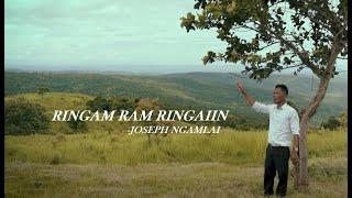 Ringam Ram Ringaiin -Joseph Ngamlai