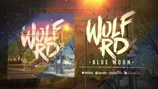 Wolf Rd - Blue Moon