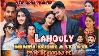 Anil Hishe | Lahouly New Song | Lahouly Hindi Ladhakhi Mashup | Lahouli Song