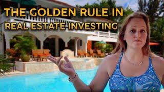 The Golden Rule In Real Estate Investing