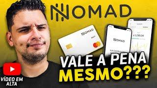 Conta Nomad Como Funciona? É Confiável? Vale a Pena? [VEJA TUDO SEM ENROLAÇÃO!]