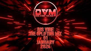 Djs Vibe - The Uplifting Mix 01 (January 2024)
