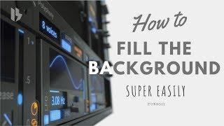 HOW TO FILL BACKGROUND SUPER EASILY [PRESET DOWNLOAD]