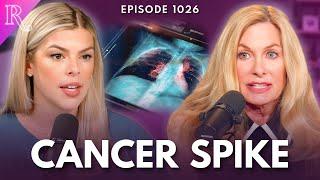 Cancer Patients Are Younger Than Ever | Guest: Dr. Leigh Erin Connealy | Ep 1026