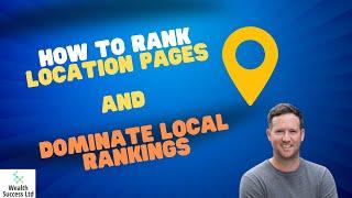 Local SEO: Creating Location Pages for Higher Rankings! 