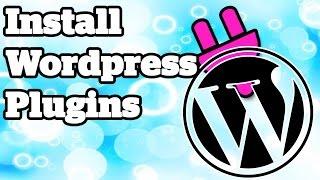 How To Install a Wordpress Plugin - Step By Step Tutorial