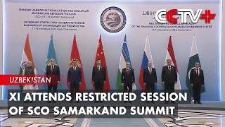 Xi Attends Restricted Session of SCO Samarkand Summit