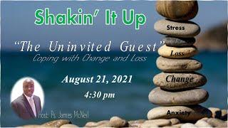 Shakin' It UP | Coping with Change & Loss | Ps. James McNeil [8.21.21]