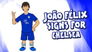 JOAO FELIX SIGNS FOR CHELSEA