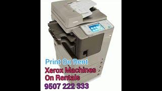 Print On Rent, Xerox Machines On Rentals At Your Doorstep  For  Schools, Colleges,  Companies