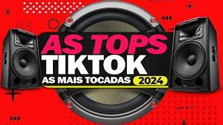 AS MAIS TOCADAS DE 2024 ⭐️ HITS TIKTOK E SERTANEJO 2024 ⭐️ AS MELHORES MÚSICAS DO MOMENTO