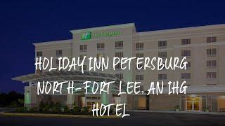 Holiday Inn Petersburg North- Fort Lee, an IHG Hotel Review - Colonial Heights , United States of Am