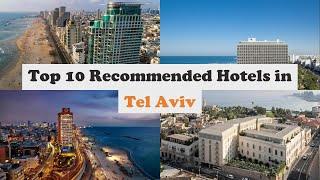 Top 10 Recommended Hotels In Tel Aviv | Top 10 Best 5 Star Hotels In Tel Aviv