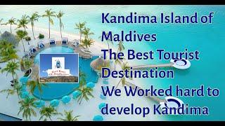 #KandimaIslandResortMaldives Construction & Development of Kandima Land Maldives Tourist Destination