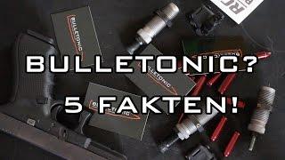 Was ist Bulletonic? - 5 Fakten über Bulletonic [Deutsch]