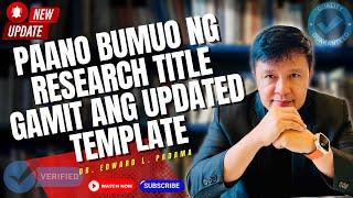 PAANO BUMUO NG RESEARCH TITLE GAMIT ANG RESEARCH TITLE TEMPLATE