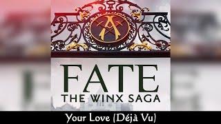 Fate: The Winx Saga - Season 2 - Your Love (Déjà Vu) - SOUNDTRACK