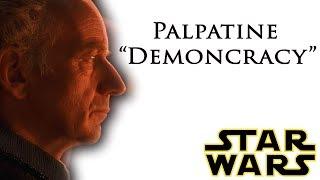 Chancellor Palpatine - " Demoncracy "