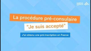 Procédure pré-consulaire "je suis accepté" - admission (tuto)
