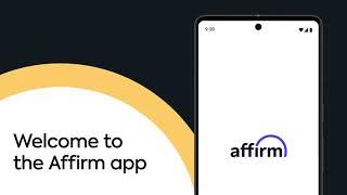 Welcome to the Affirm App