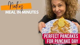 Nadia's Meals in Under 20 Minutes: PERFECT PANCAKES (aka CREPES) for PANCAKE DAY