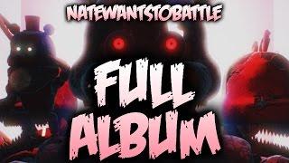 EVERY Five Nights at Freddy's Song (FULL ALBUM) by NateWantsToBattle