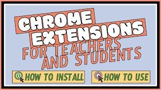 8 Must-Have Chrome Extensions for Teachers and Students