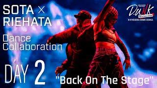 #10(D.U.N.K.) SOTAxRIEHATA 「Back On The Stage」Dance CollaborationDAY II