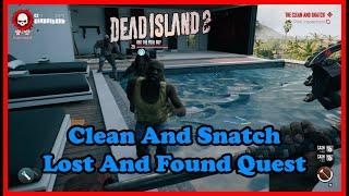 Dead Island 2, Lost and Found Quest: The Clean And Snatch