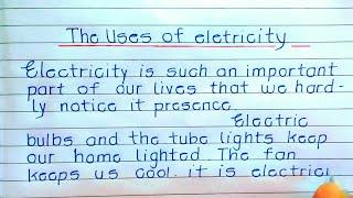 The uses of electricity // paragraph on uses of electricity // Essay on electricity English