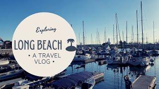 【美國旅遊】 美國加州Travel Vlog || 長灘一日遊Long beach, C.A. 陽光與海灘️  || 洛杉磯旅遊 L.A || Chels & Fredy  