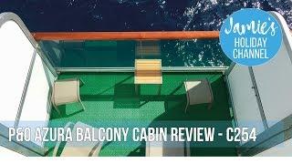 P&O Azura Balcony Cabin Tour (C254)