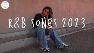 R&B songs 2023  R&B music 2023 ~ Best RnB songs playlist