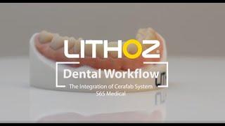 Lithoz -The Dental Workflow on the CeraFab S65 Medical