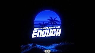 Dibyo - Enough (feat. Bryson Tiller)