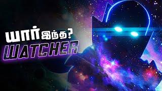 The Watcher - Origin , Powers and Weakness (தமிழ்)