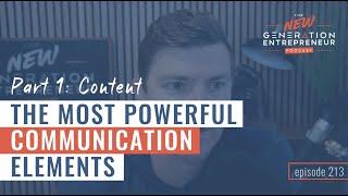 Part 1: Content - The Most Powerful Communication Elements || Episode 213