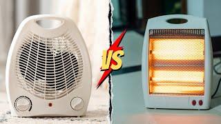 Fan Heater Vs Halogen Heater: Which is Better?